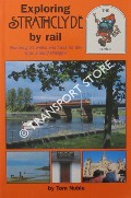 Exploring Stathclyde by Rail by NOBLE, Tom